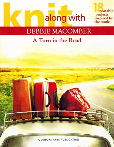 Stock image for Knit Along with Debbie Macomber ? A Turn in the Road (Leisure Arts #5506) for sale by Wonder Book