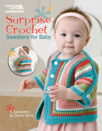 Surprise Crochet Sweaters for Baby (9781609002671) by Sims, Darla