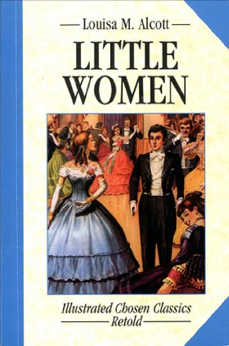 Stock image for Little Women: Illustrated Classics (Illustrated Chosen Classics Retold) for sale by Wonder Book