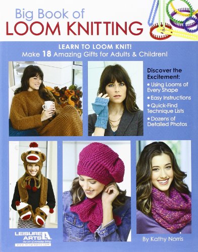 Stock image for Big Book of Loom Knitting: Learn to Loom Knit for sale by Goodwill of Colorado