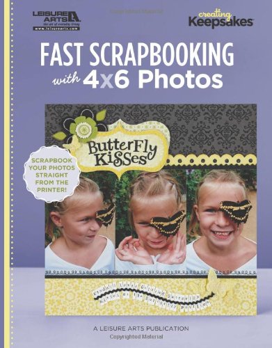 Stock image for Fast Scrapbooking with 4x6 Photos for sale by ThriftBooks-Atlanta