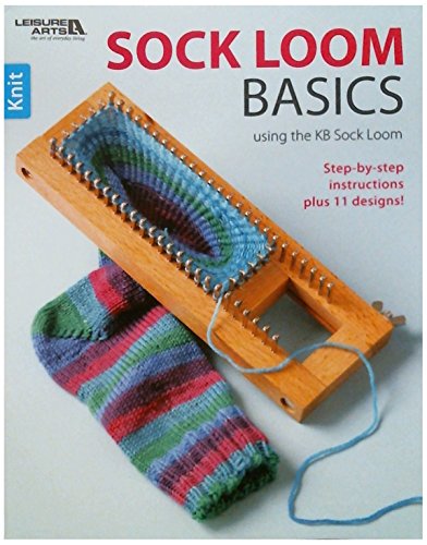 Sock Loom Basics: Using the Kb Sock Loom (9781609004163) by Leisure Arts, Inc.