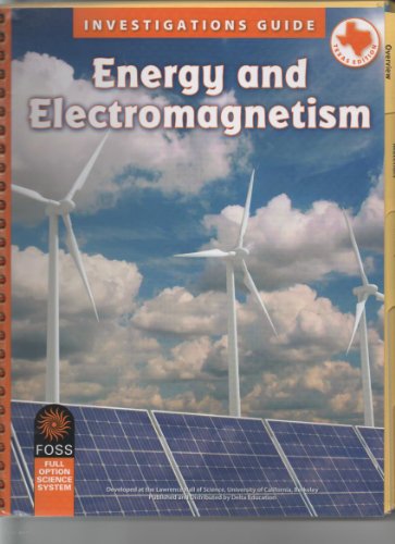 Stock image for Texas Edition Investigations Guide Energy And Electromagnetism ; 9781609028749 ; 1609028740 for sale by APlus Textbooks