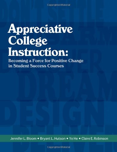Imagen de archivo de Appreciative College Instruction: Becoming a Force for Positive Change in Student Success Courses a la venta por ThriftBooks-Atlanta