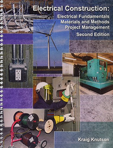 Stock image for Electrical Construction: Electrical Fundamentals, Materials and Methods, Project Management for sale by Book Deals