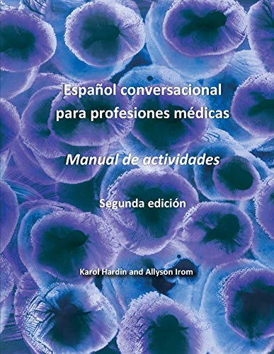 

Espanol Conversacional Para Profesiones Medicas (Spanish Edition)