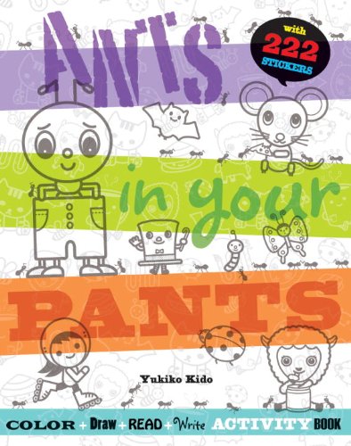 Ants in Your Pants: A Read-And-Learn Coloring Book (9781609050047) by Kido, Yukiko