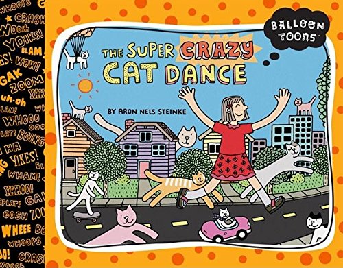 Stock image for Balloon Toons: The Super Crazy Cat Dance for sale by Gulf Coast Books