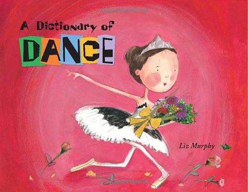 Beispielbild fr A Dictionary of Dance zum Verkauf von Better World Books