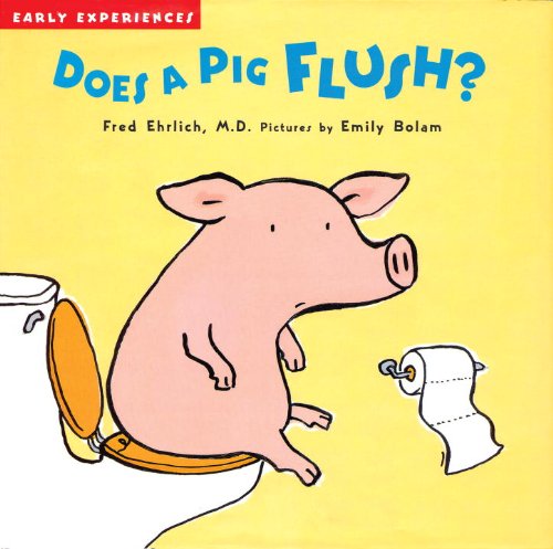 9781609051679: Does a Pig Flush?: Early Experiences