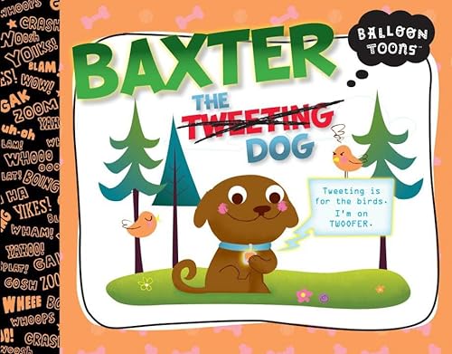 Beispielbild fr Baxter, the Tweeting Dog (Balloon Toons) zum Verkauf von medimops