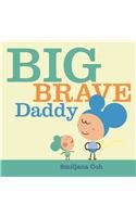 Stock image for Big Brave Daddy for sale by Better World Books