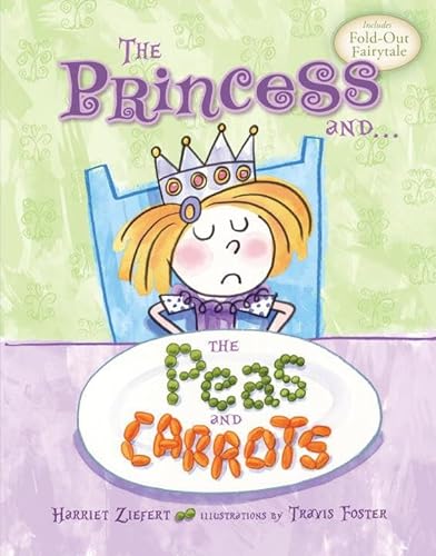 Beispielbild fr The Princess and. The Peas and Carrots zum Verkauf von Better World Books