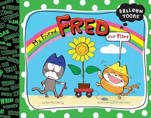 Beispielbild fr My Friend, Fred (the Plant): Balloon Toons zum Verkauf von Reuseabook