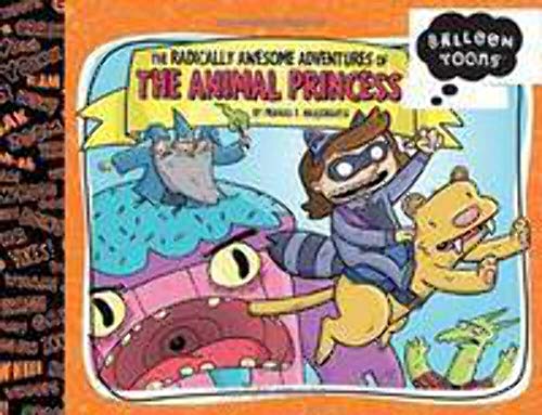 Beispielbild fr The Radically Awesome Adventures of the Animal Princess zum Verkauf von ThriftBooks-Dallas