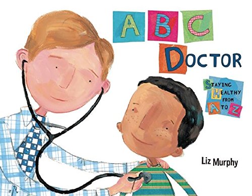 Beispielbild fr ABC Doctor: Staying Healthy from A to Z zum Verkauf von Ergodebooks