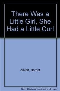 9781609053222: There Was a Little Girl, She Had a Little Curl