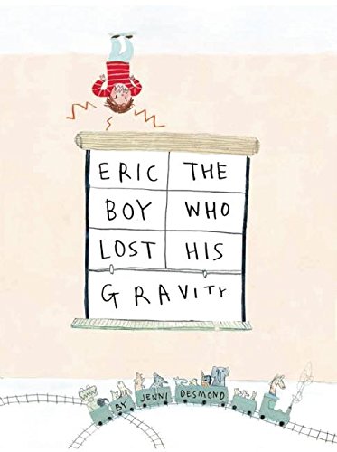 Imagen de archivo de Eric, the Boy Who Lost His Gravity a la venta por Better World Books: West