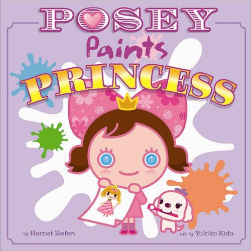 Beispielbild fr Posey Paints Princess zum Verkauf von Better World Books: West