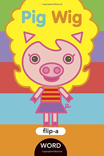 Stock image for Flip-a-Word: Pig Wig for sale by Jenson Books Inc