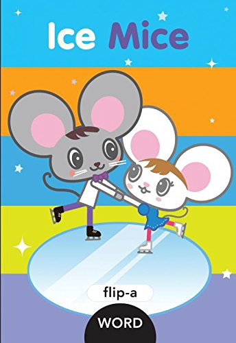 Imagen de archivo de Flip-a-Word: Ice Mice a la venta por Front Cover Books