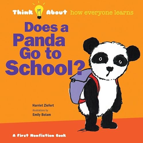 Beispielbild fr Does A Panda Go to School?: Think Abouthow Everyone Learns zum Verkauf von WorldofBooks