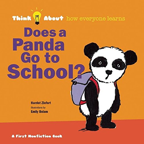 Imagen de archivo de Does a Panda Go to School? : Think about. How Everyone Learns a la venta por Better World Books