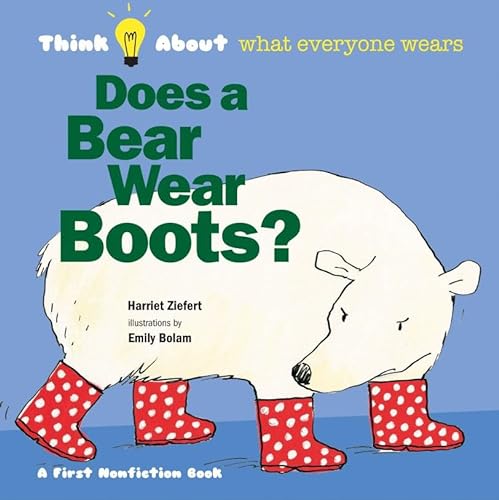 Beispielbild fr Does a Bear Wear Boots?: Think About Who Wears Clothes zum Verkauf von medimops