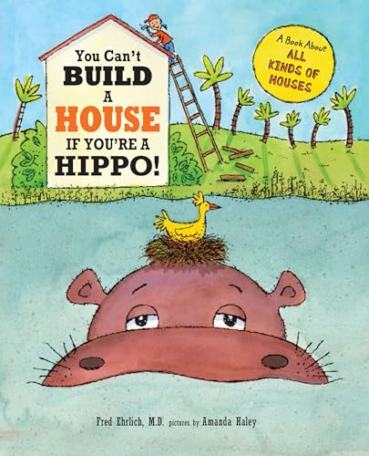 Stock image for You Can't Build a House If You're a Hippo! for sale by SecondSale