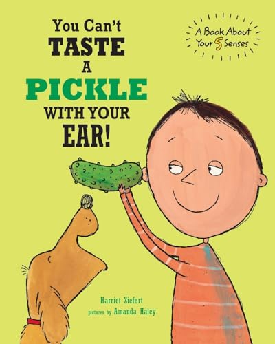 Imagen de archivo de You Can't Taste a Pickle With Your Ear: A Book About Your 5 Senses a la venta por GreatBookPrices