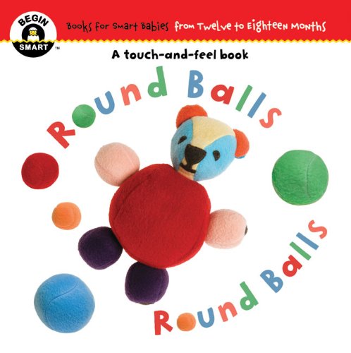 Beispielbild fr Round Balls Round Balls (Begin Smart 12-18 Months) zum Verkauf von Powell's Bookstores Chicago, ABAA