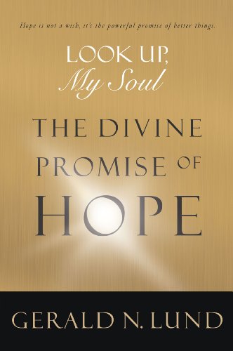 Beispielbild fr Look Up My Soul: The Divine Promise of Hope zum Verkauf von Jenson Books Inc