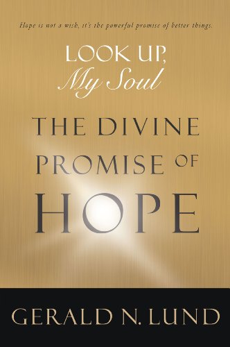 Stock image for Look Up My Soul: The Divine Promise of Hope for sale by Jenson Books Inc