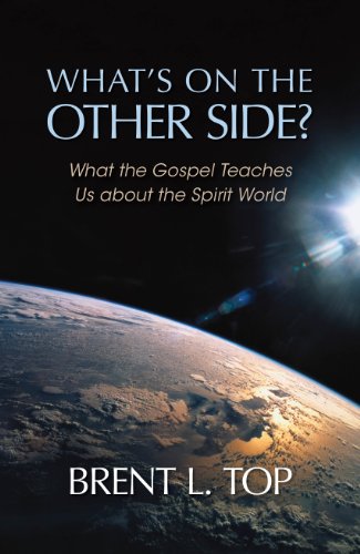 Beispielbild fr What's on the Other Side? - What the Gospel Teaches Us about the Spirit World zum Verkauf von Jenson Books Inc