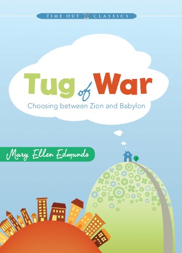 Stock image for Tug of War: Choosing Between Zion and Babylon for sale by Half Price Books Inc.
