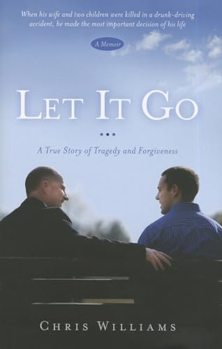 Stock image for Let It Go: A True Story of Tragedy and Forgiveness for sale by Jenson Books Inc