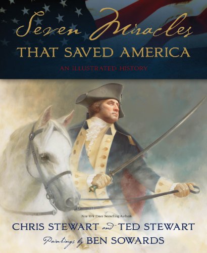 9781609071684: Seven Miracles That Saved America: An Illustrated History