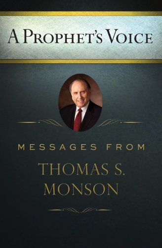 9781609072186: Title: A Prophets Voice Messages from Thomas S Monson