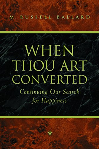 Stock image for When Thou Art Converted: Continuing Our Search for Happiness for sale by ThriftBooks-Dallas