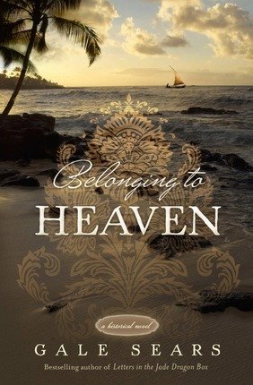 Imagen de archivo de Belonging to Heaven: A Historical Novel a la venta por Bookmans