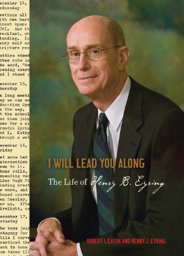 Stock image for I Will Lead You Along: The Life of Henry B.Eyring for sale by KuleliBooks