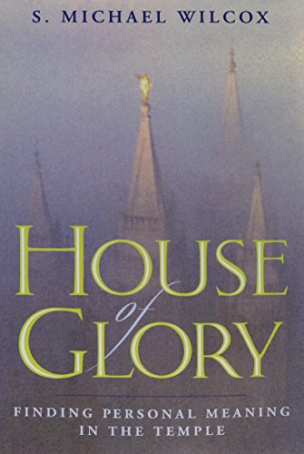 Imagen de archivo de House of Glory: Finding Personal Meaning in the Temple a la venta por SecondSale