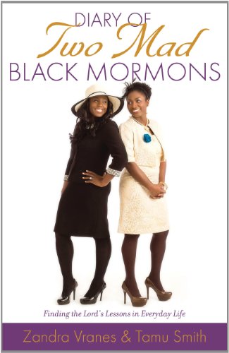 9781609078393: Diary of Two Mad Black Mormons: Finding the Lord's Lessons in Everyday Life