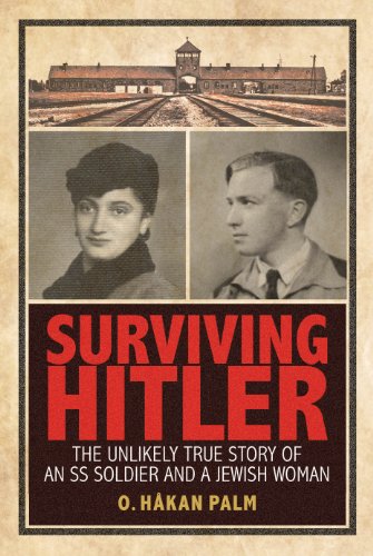 Stock image for Surviving Hitler: The Unlikely True Story of an SS Soldier and a Jewish Woman for sale by Jenson Books Inc