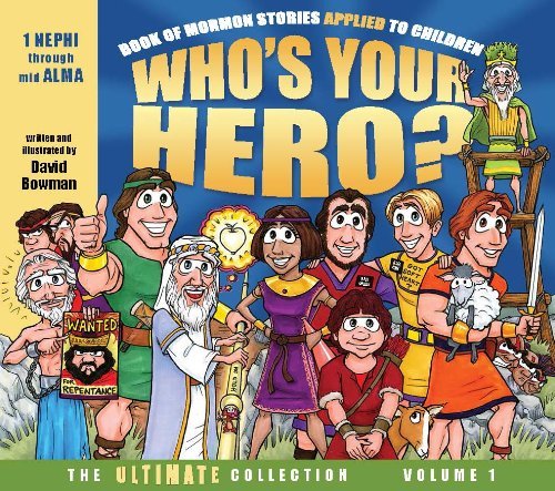 Stock image for Who's Your Hero Book Of Mormon Stories Applied To Children Volume 1 for sale by Jenson Books Inc