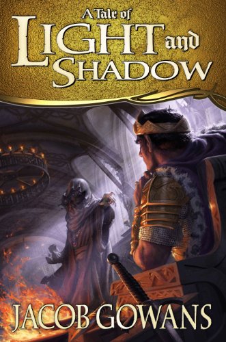 9781609078720: A Tale of Light and Shadow (A Tale of Light and Shadow, 1)
