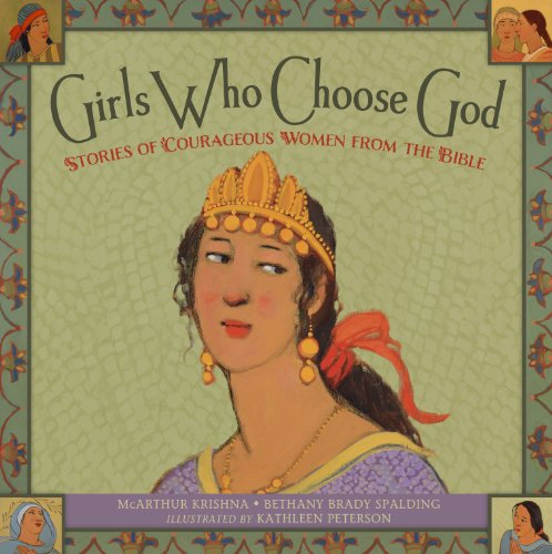 Stock image for Girls Who Choose God: Stories of Courageous Women from the Bible for sale by SecondSale