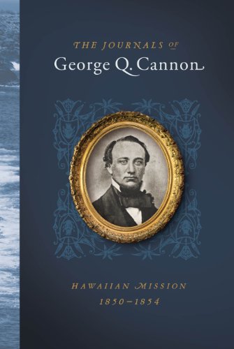 Imagen de archivo de The Journals of George Q. Cannon: Hawaiian Mission, 1850-1854 a la venta por Blindpig Books