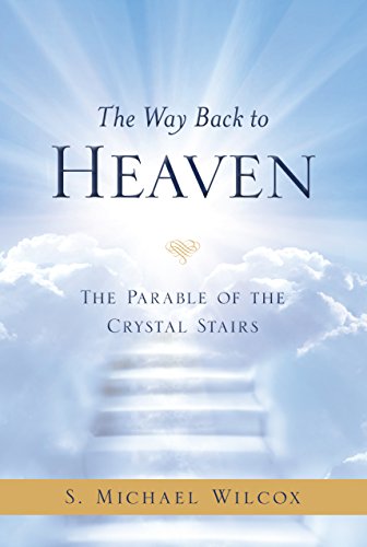 Beispielbild fr The Way Back to Heaven: The Parable of the Crystal Stairs zum Verkauf von Jenson Books Inc