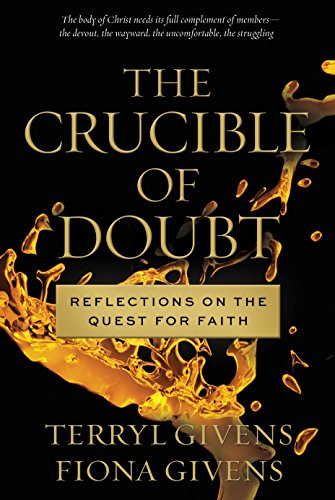 Imagen de archivo de The Crucible of Doubt: Reflections On the Quest for Faith a la venta por The Book Garden